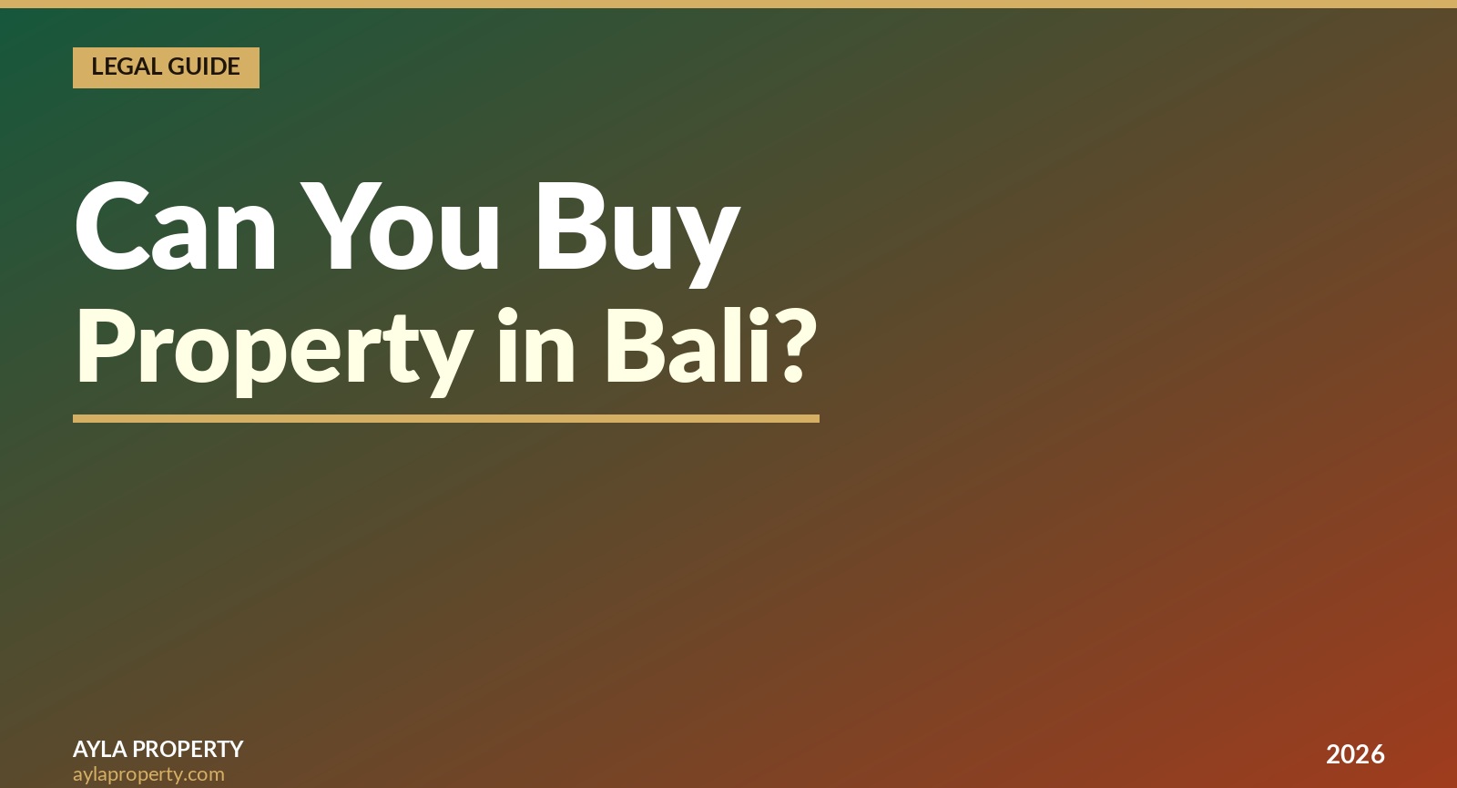 Can Foreigners Buy Property in Bali? Interactive Legal Guide 2026