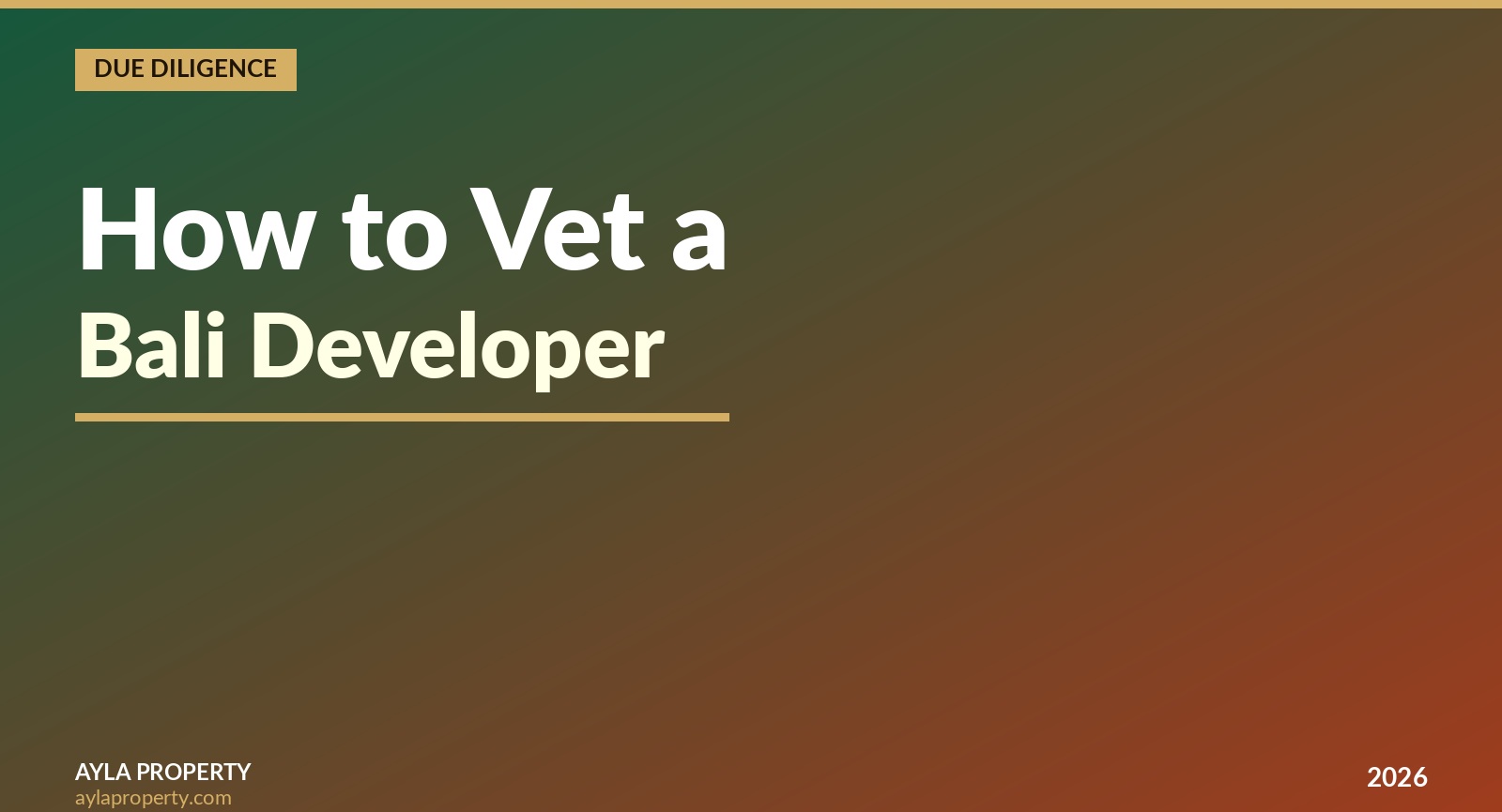 How to Vet a Bali Developer Before You Buy: Five Questions Every Investor Must Ask