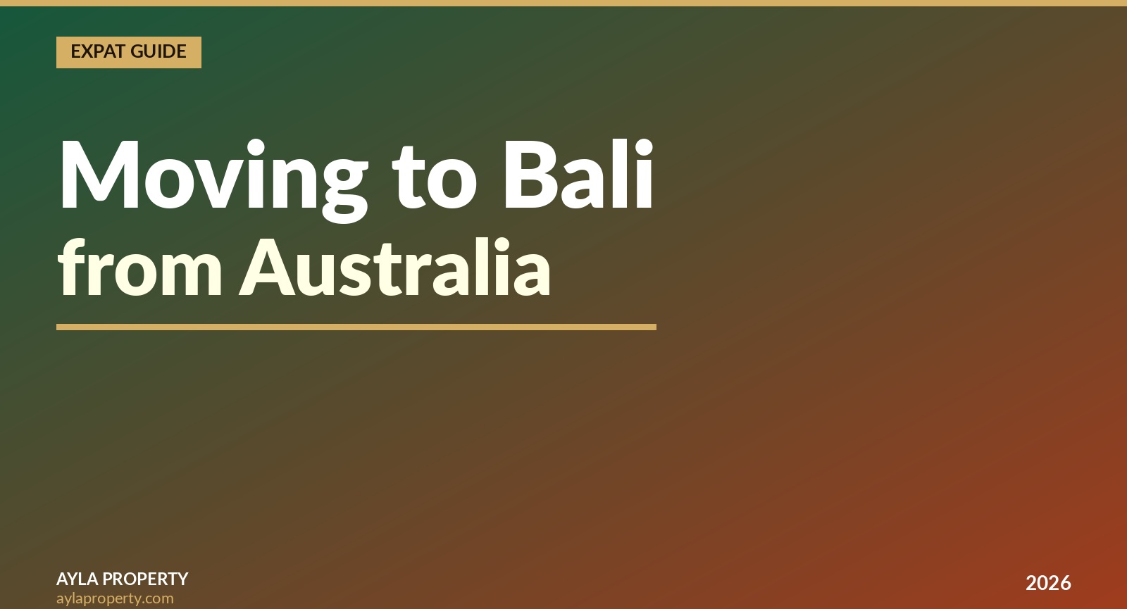 Moving to Bali from Australia: 2026 Buying & Property Guide