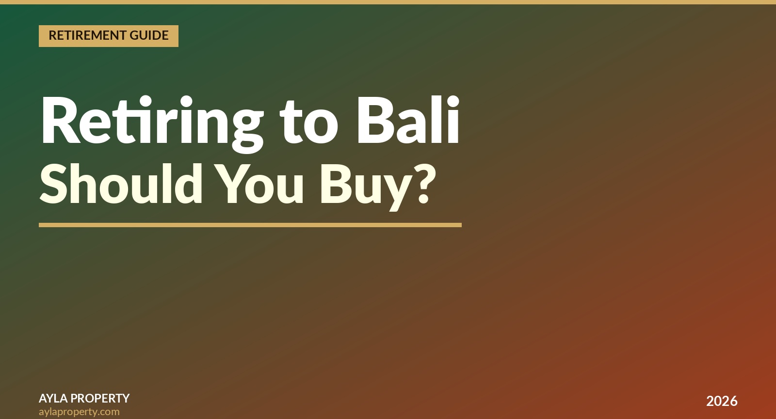 Retiring to Bali: Should You Buy Property?